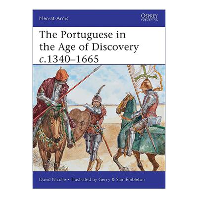英文原版 The Portuguese in the Age of Discovery c.1340–1665 大航海时代的葡萄牙军队 历史上的军队系列 进口英语原版书籍
