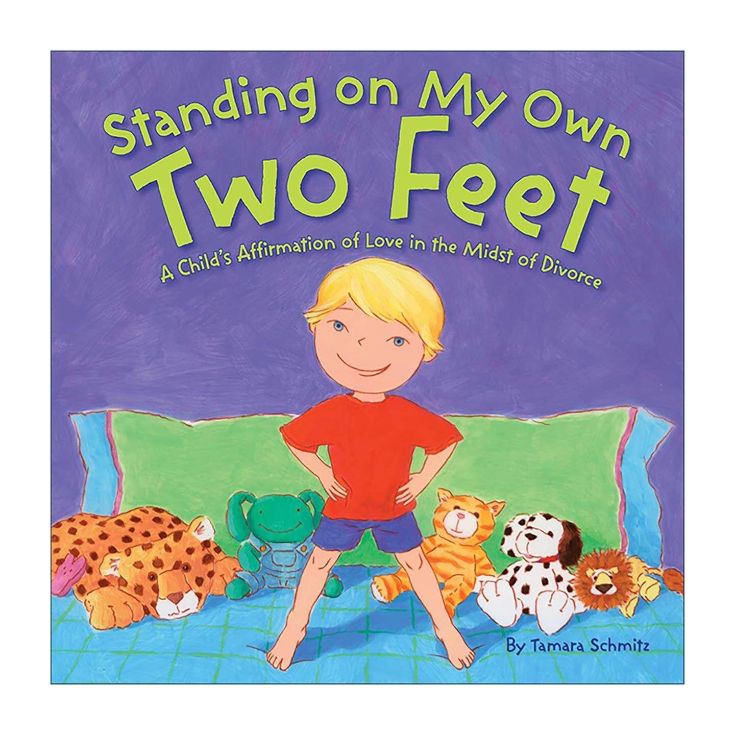英文原版 Standing on My Own Two Feet 分不开的爱 儿童精装绘本 父母离异 塔玛拉·施米茨 英文版 进口英语原版书籍