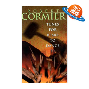 英文原版 Tunes for Bears to Dance To 给熊孩子跳舞的曲子 青少年小说 巧克力战争作者Robert Cormier 英文版 进口英语原版书籍