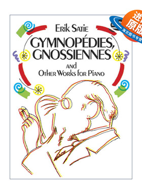 英文原版 Gymnopedies Gnossiennes and Other Works for Piano 裸体舞曲 玄秘曲 及其他钢琴作品集 Erik Satie埃里克·萨蒂英文版