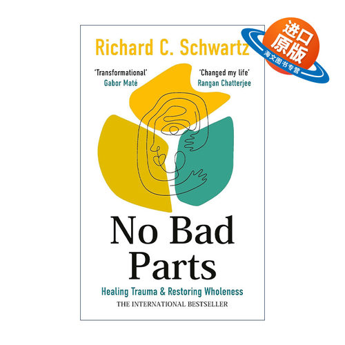 英文原版 No Bad Parts 没有不好的你 内在家庭系统疗法IFS治愈创伤 重整自我 理查德·施瓦茨 英文版 进口英语原版书籍