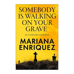 英文原版 Somebody Is Walking on Your Grave 有人在你的坟墓上行走 阿根廷作家玛丽安娜·恩里克斯新作 英文版 进口英语原版书籍