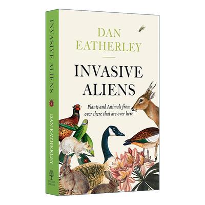 英文原版 Invasive Aliens 入侵客 不列颠群岛上的外来动植物种 英文版 进口英语原版书籍