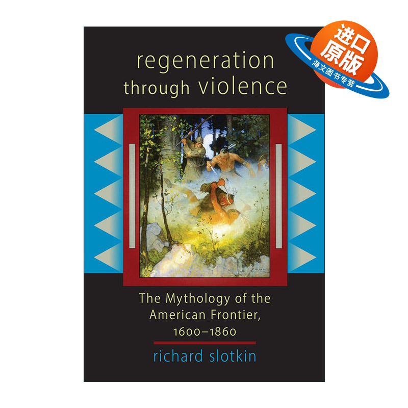 英文原版 Regeneration through violence 通过暴力复兴 美国边疆的神话1600-1860 英文版 进口英语原版书籍