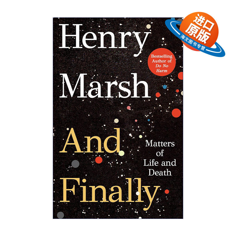 英文原版 And Finally Matters of Life and Death 最终 医生的抉择作者Henry Marsh新作 英文版 进口英语原版书籍
