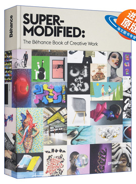 英文原版 Super-Modified The Behance Book of Creative Works 设计网站Behance改装创意作品集 精装 英文版 进口英语原版书籍