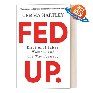 英文原版 Fed Up 受够了 拒绝失衡的情绪劳动 女人停止操心一切 男人开始承担 英文版 进口英语原版书籍