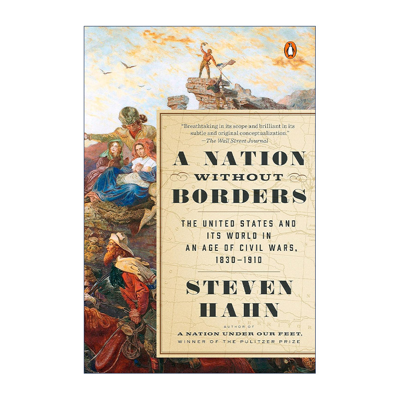 英文原版 A Nation Without Borders 美国的内战与重建 1830-1910年 普利策奖得主 纽约大学历史学教授Steven Hahn 进口英语书籍