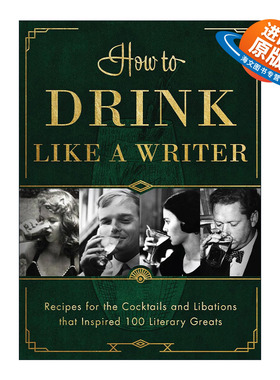 英文原版 How to Drink Like a Writer 如何像作家一样喝酒 启发了100位文学大师的鸡尾酒和酒的配方 村上春树 调酒指南 精装