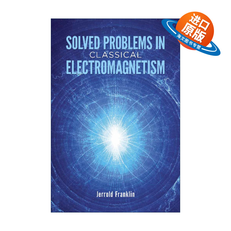 英文原版 Solved Problems in Classical Electromagnetism 已解决的经典电磁学问题 物理学教授Jerrold Franklin富兰克林 英文版