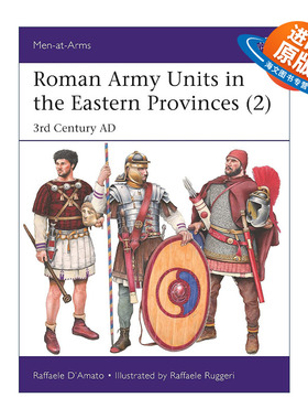 英文原版 Roman Army Units in the Eastern Provinces 2 罗马东方行省的部队2 公元3世纪 历史上的军队系列 进口英语原版书籍