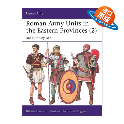 英文原版 Roman Army Units in the Eastern Provinces 2 罗马东方行省的部队2 公元3世纪 历史上的军队系列 进口英语原版书籍
