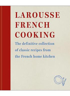 英文原版 Larousse French Cooking 拉鲁斯法式烹饪经典 法国家庭厨房食谱大全精装 英文版 进口英语原版书籍