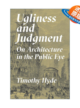 英文原版 Ugliness and Judgment 丑陋与评判 论公众视野中的建筑 艺术审美 Timothy Hyde 英文版 进口英语原版书籍