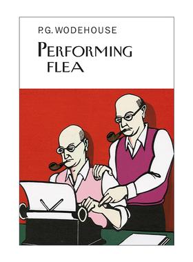 英文原版 Performing Flea 表演的跳蚤 P.G.伍德豪斯谈写作 Everyman精装收藏版 英文版 进口英语原版书籍