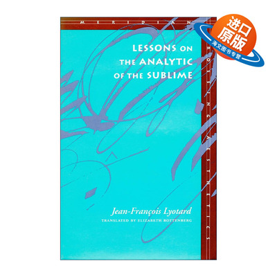英文原版 Lessons on the analytic of the sublime 崇高的分析 论康德判断力批判 让-弗朗索瓦·利奥塔 英文版 进口英语原版书籍