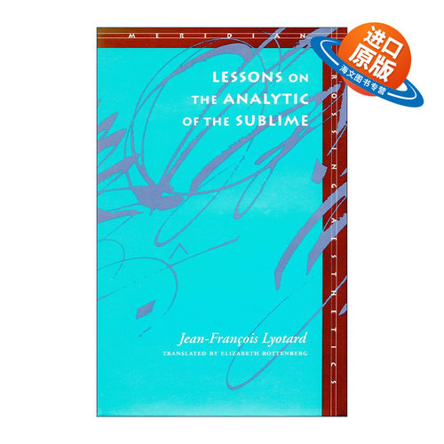 英文原版 Lessons on the analytic of the sublime 崇高的分析 论康德判断力批判 让-弗朗索瓦·利奥塔 英文版 进口英语原版书籍