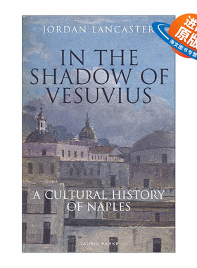 英文原版 In the Shadow of Vesuvius 威苏维火山的阴影下 那不勒斯文化史 英文版 进口英语原版书籍