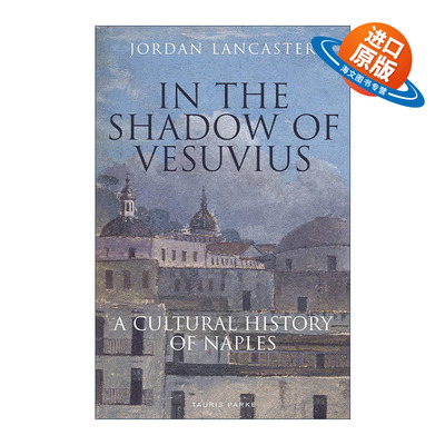 英文原版 In the Shadow of Vesuvius 威苏维火山的阴影下 那不勒斯文化史 英文版 进口英语原版书籍