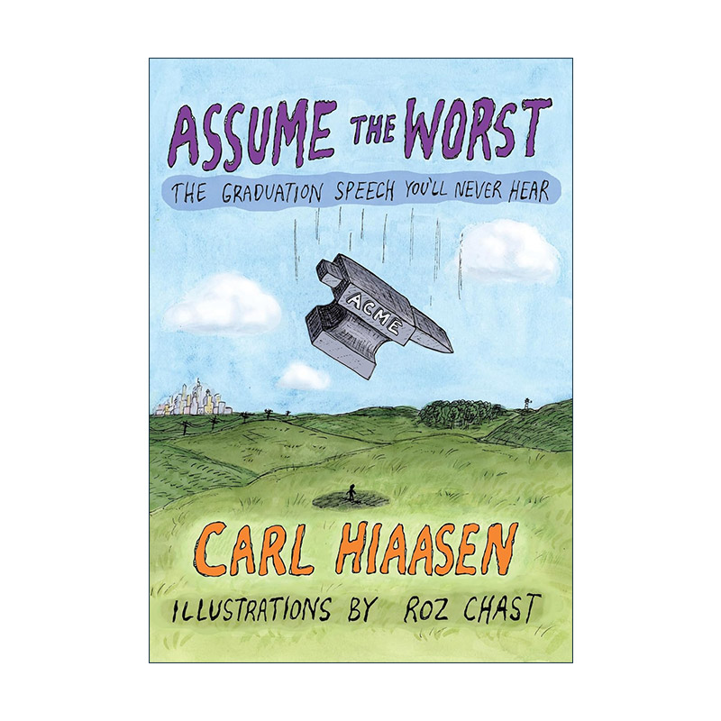 英文原版 Assume the Worst 你永远听不到的毕业演讲 猫头鹰的叫声作者Carl Hiaasen 精装 英文版 进口英语原版书籍