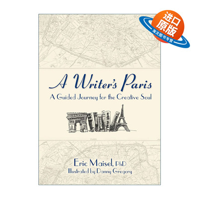 英文原版 A Writer's Paris 作家的巴黎 创造性灵魂的向导之旅 为什么受伤的总是聪明人作者Eric Maisel 英文版 进口英语原版书籍