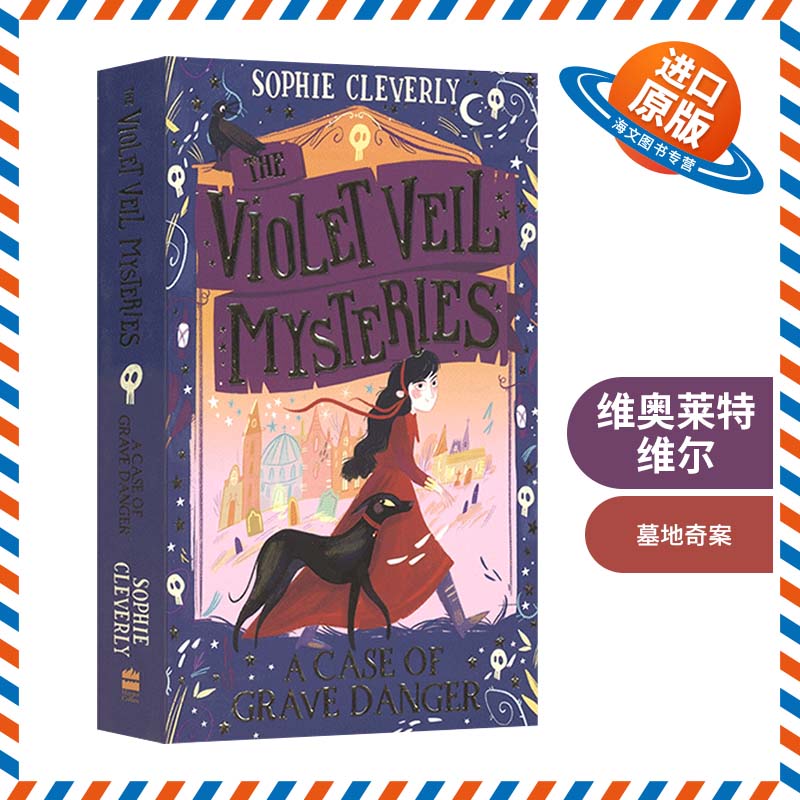 英文原版 The Violet Veil Mysteries — a Case of Grave Danger 维奥莱特·维尔 墓地奇案 章节小说 英文版 进口英语原版书籍