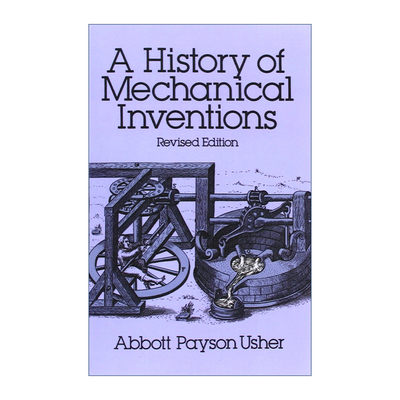英文原版 A History of Mechanical Inventions 机械发明史 修订版 Abbott Payson Usher 英文版 进口英语原版书籍