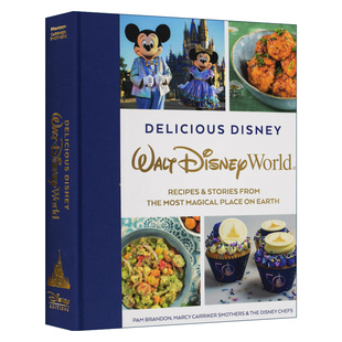 英文原版 Delicious Disney: Walt Disney World 美味迪士尼 食谱和故事 英文版 进口英语原版书籍