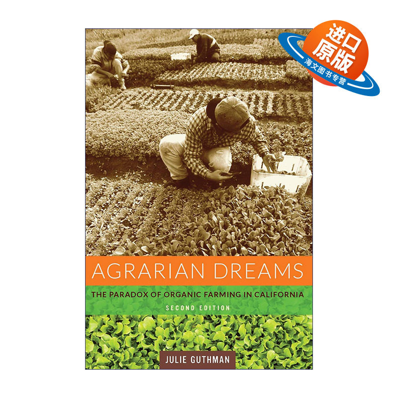 英文原版 Agrarian Dreams 农业之梦 加州有机农业的悖论 加州大学圣克鲁斯分校社会科学教授Julie Guthman 英文版 进口英语书籍