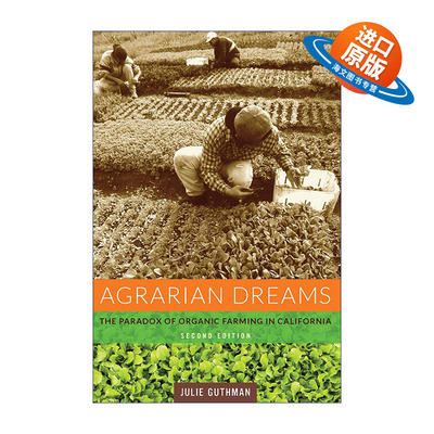 英文原版 Agrarian Dreams 农业之梦 加州有机农业的悖论 加州大学圣克鲁斯分校社会科学教授Julie Guthman 英文版 进口英语书籍