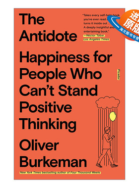 英文原版 The Antidote Happiness for People Who Can't Stand Positive Thinking解药 不能忍受积极思维的人如何获得幸福 英文版