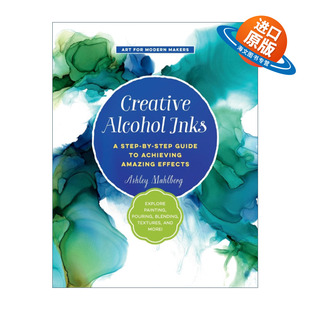 英文原版 Creative Alcohol Inks 创意酒精油墨艺术创作技法 INS艺术家 英文版 进口英语原版书籍