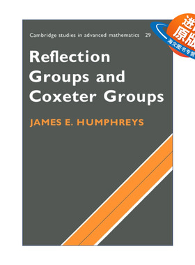 英文原版 Reflection Groups and Coxeter Groups 反射群和考克斯特群 剑桥高等数学研究系列 英文版 进口英语原版书籍