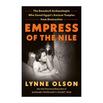 英文原版 Empress of the Nile 尼罗河皇后 拯救埃及古老寺庙的考古学家 Lynne Olson 精装 英文版 进口英语原版书籍