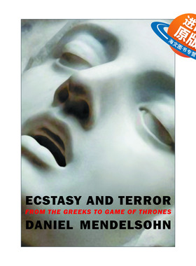 英文原版 Ecstasy and Terror 狂喜与恐怖 从希腊到权力的游戏 文学批评 Daniel Mendelsohn 英文版 进口英语原版书籍
