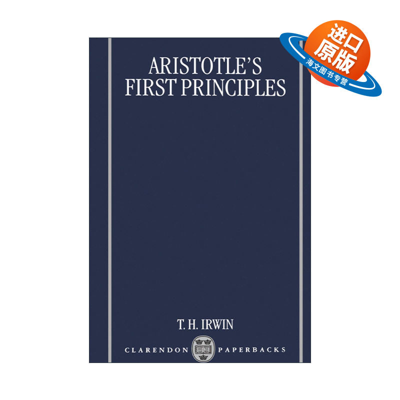 英文原版 Aristotle's First Principles 亚里士多德的首要原则 亚里士多德观点分析 Terence Irwin 英文版 进口英语原版书籍