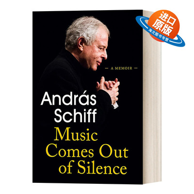 英文原版 Music Comes Out of Silence 安德拉斯·希夫 回忆录 英文版 进口英语原版书籍