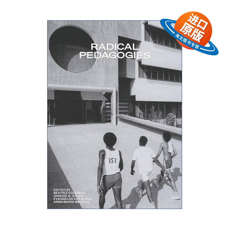 英文原版 Radical Pedagogies 激进教学法 建筑教育 普林斯顿大学建筑学教授Beatriz Colomina 英文版 进口英语原版书籍