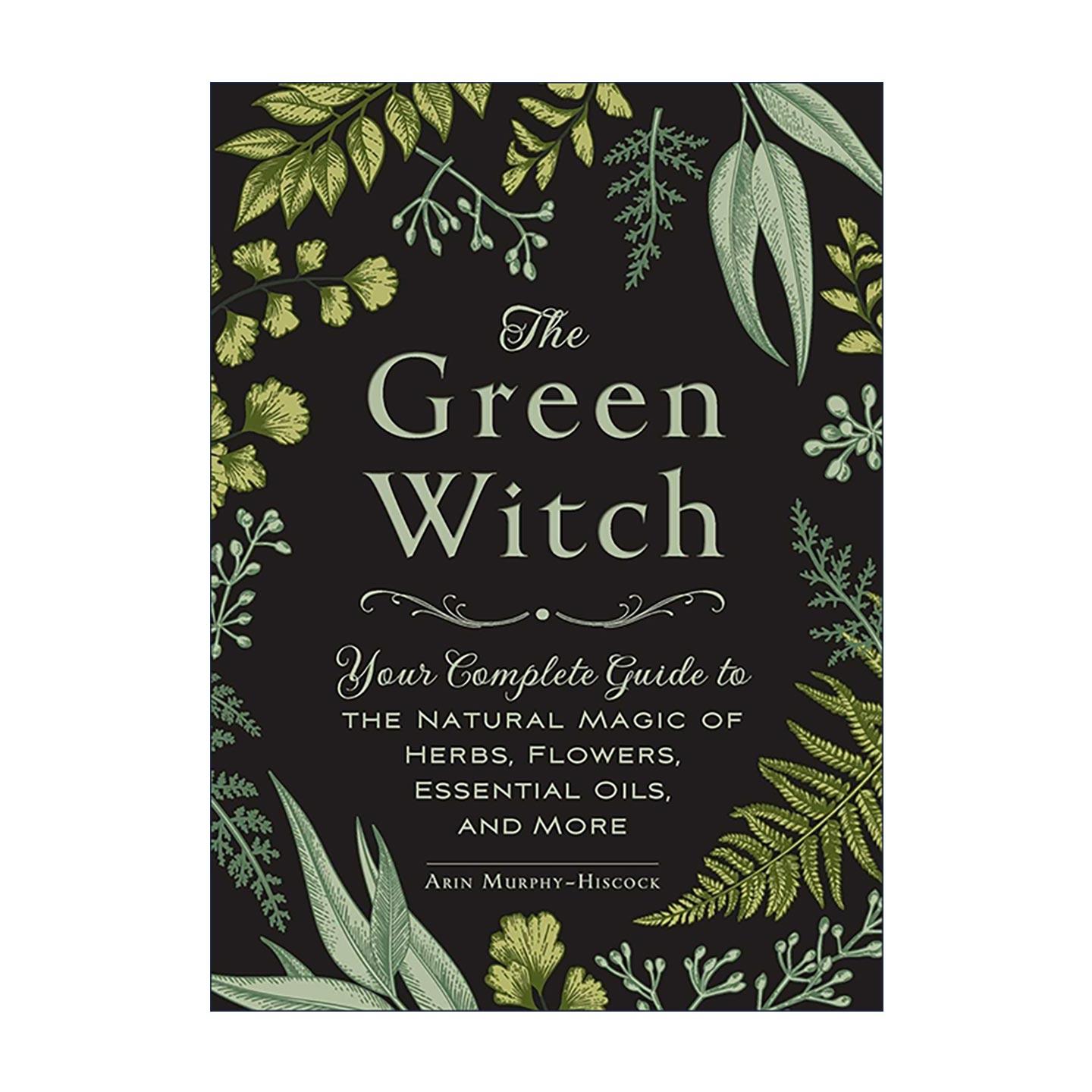 英文原版 The Green Witch 绿色草药 鲜花 精油等自然魔法 完整指南 精装 英文版 进口英语原版书籍