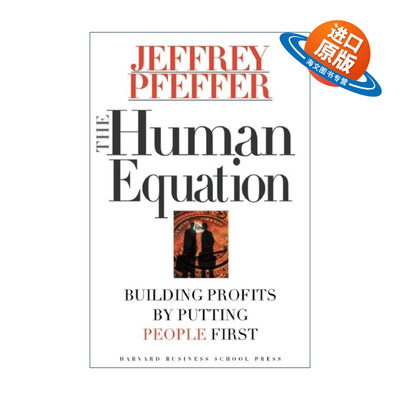 英文原版 The Human Equation 人类方程式 以人为本 创造利润 企业管理 哈佛商业评论 权力作者 斯坦福大学教授Jeffrey Pfeffer