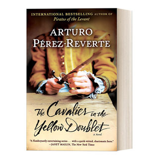 英文原版 The Cavalier in the Yellow Doublet Captain Alatriste 04 佣兵传奇系列4 Arturo Perez-Reverte 进口英语原版书籍
