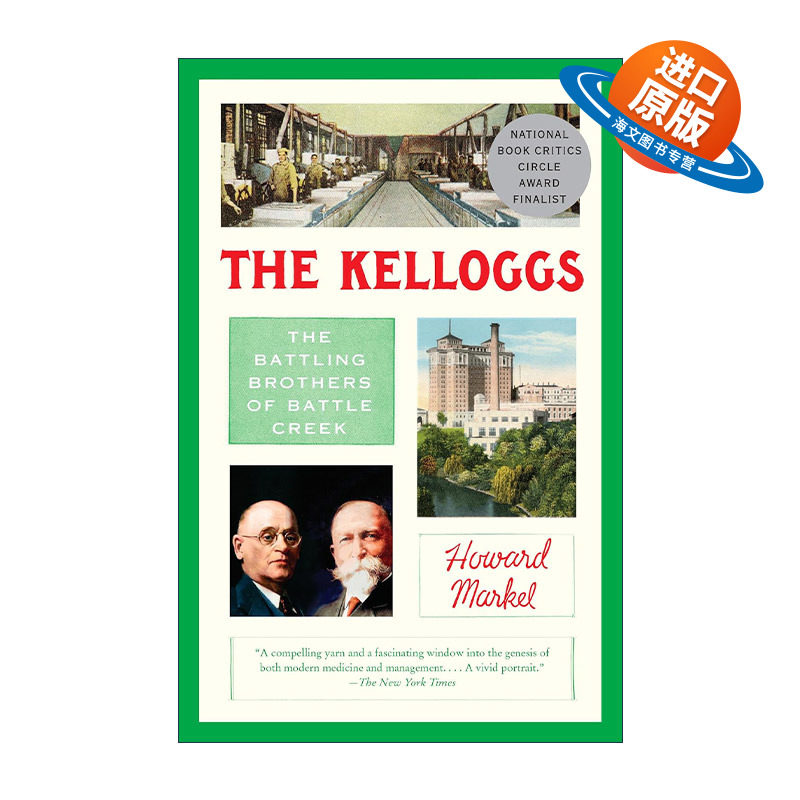 英文原版 The Kelloggs 家乐氏 巴特克里克的战斗兄弟 企业传记 健康商业 Howard Markel 英文版 进口英语原版书籍