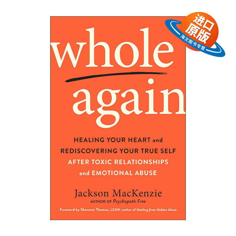 英文原版 Whole Again 再次完整 在有毒的关系和情感虐待后重新发现真我 抑郁 心理健康 如何不喜欢一个人作者Jackson MacKenzie