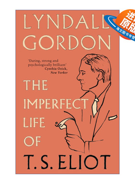 英文原版 The Imperfect Life of T. S. Eliot T.S.艾略特传 不完美的一生 英文版 进口英语原版书籍