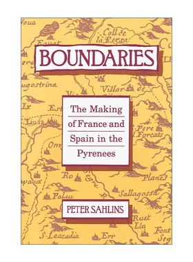 英文原版 Boundaries 边界 比利牛斯山脉的法国和西班牙的形成 加州大学历史助理教授Peter Sahlins 英文版 进口英语原版书籍