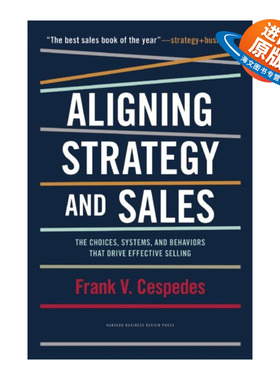 英文原版 Aligning Strategy and Sales 销售转型 让战略直达销售 哈佛商业评论 Frank V Cespedes 精装 英文版 进口英语原版书籍