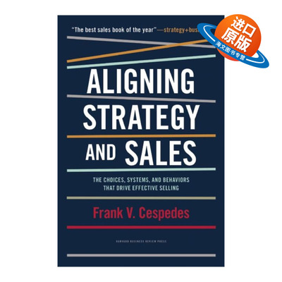 英文原版 Aligning Strategy and Sales 销售转型 让战略直达销售 哈佛商业评论 Frank V Cespedes 精装 英文版 进口英语原版书籍