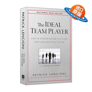 英文原版 The Ideal Team Player 理想的团队成员 精装 识别和培养团队协作者的三项品德 派特里克兰西尼奥 进口英语原版书籍