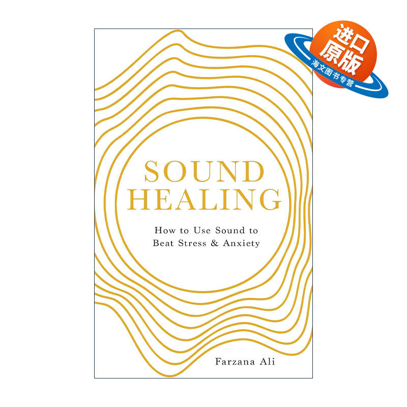 英文原版 Sound Healing 声音疗愈 缓解压力 改善睡眠 调理身心的声音自然疗法 法扎娜·阿里Farzana Ali 英文版 进口英语原版书籍