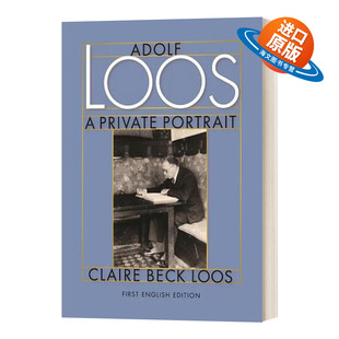 阿道夫 精装 Private 英文原版 卢斯 进口英语原版 Loos 英文版 Adolf 书籍 私人肖像 Portrait